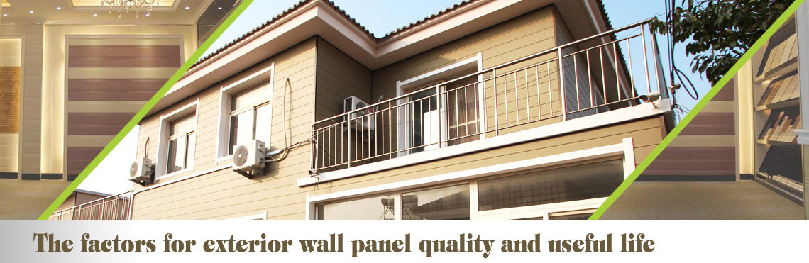 What are the factors for Exterior Wall Panel quality and useful life?