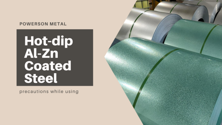 Hot-dip Al-Zn coated steel precautions while using