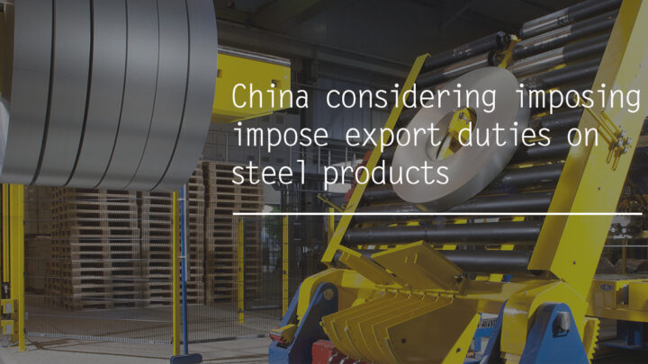 China considering imposing impose export duties on steel products