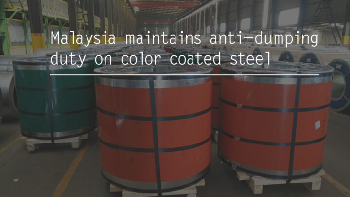 Malaysia maintains anti-dumping duty on color coated steel