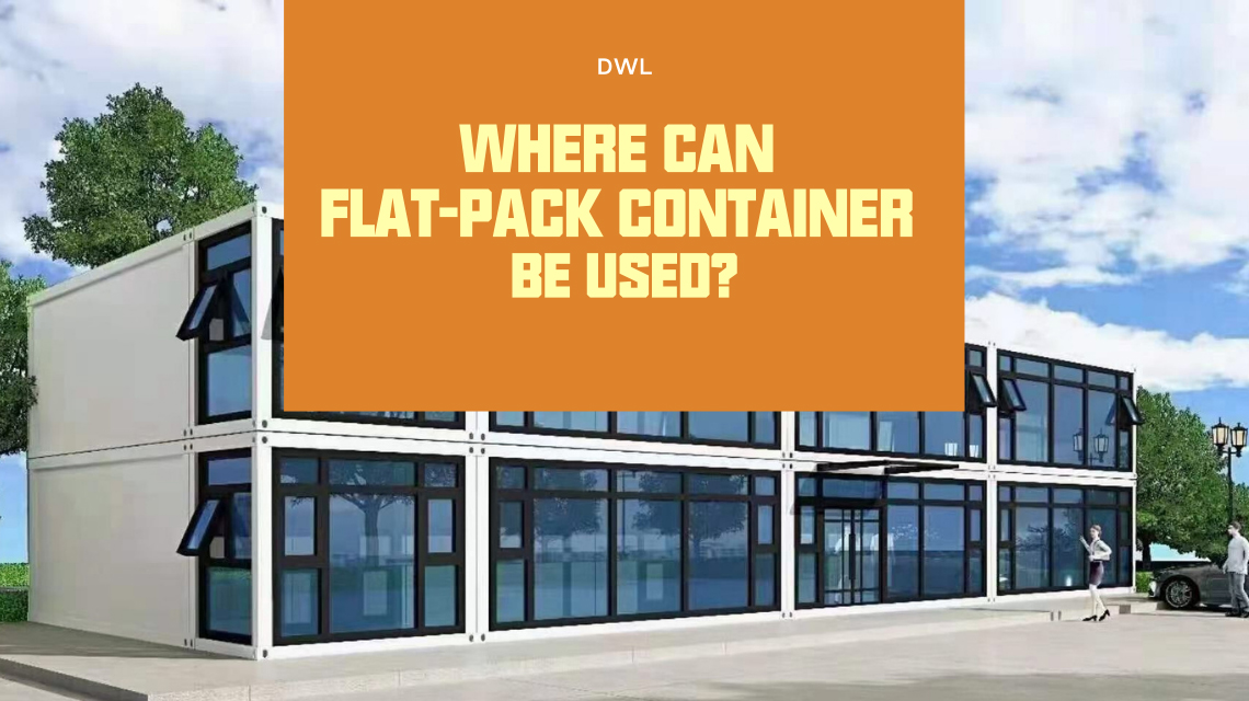 Where Can Flat-Pack Container Be Used?