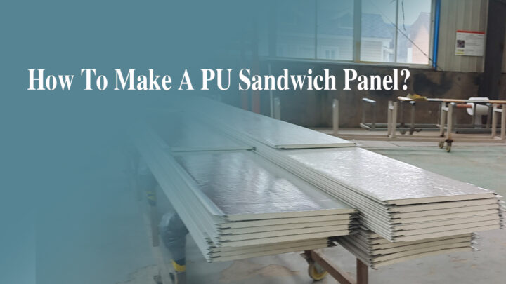 How To Make A PU Sandwich Panel?