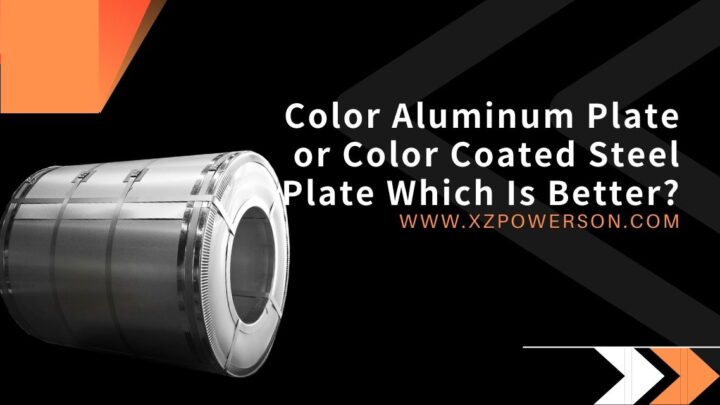 Color Aluminum Plate or Color Coated Steel Plate Which Is Better?