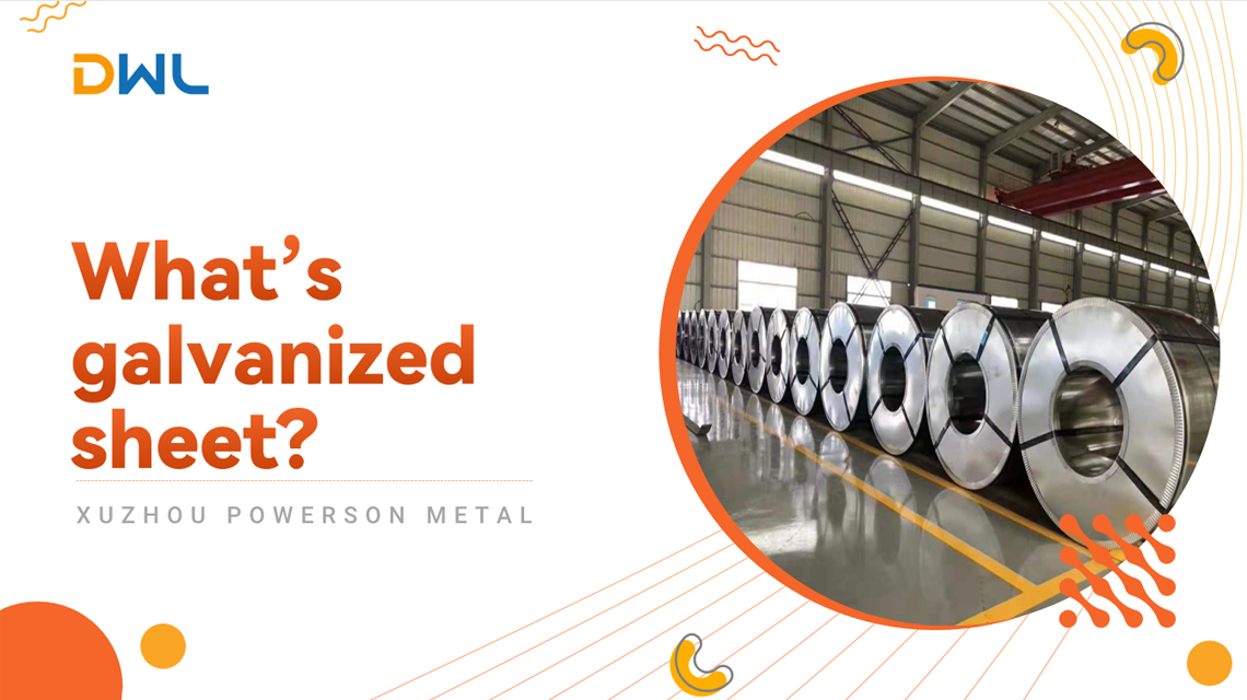 What’s galvanized sheet?