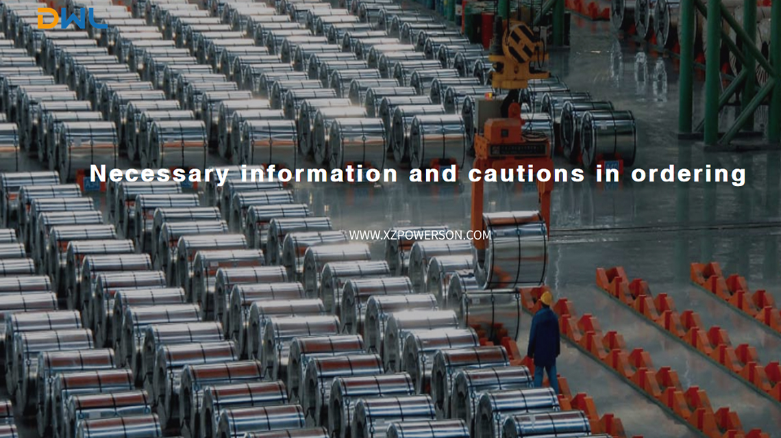 Necessary information and cautions in ordering  steel