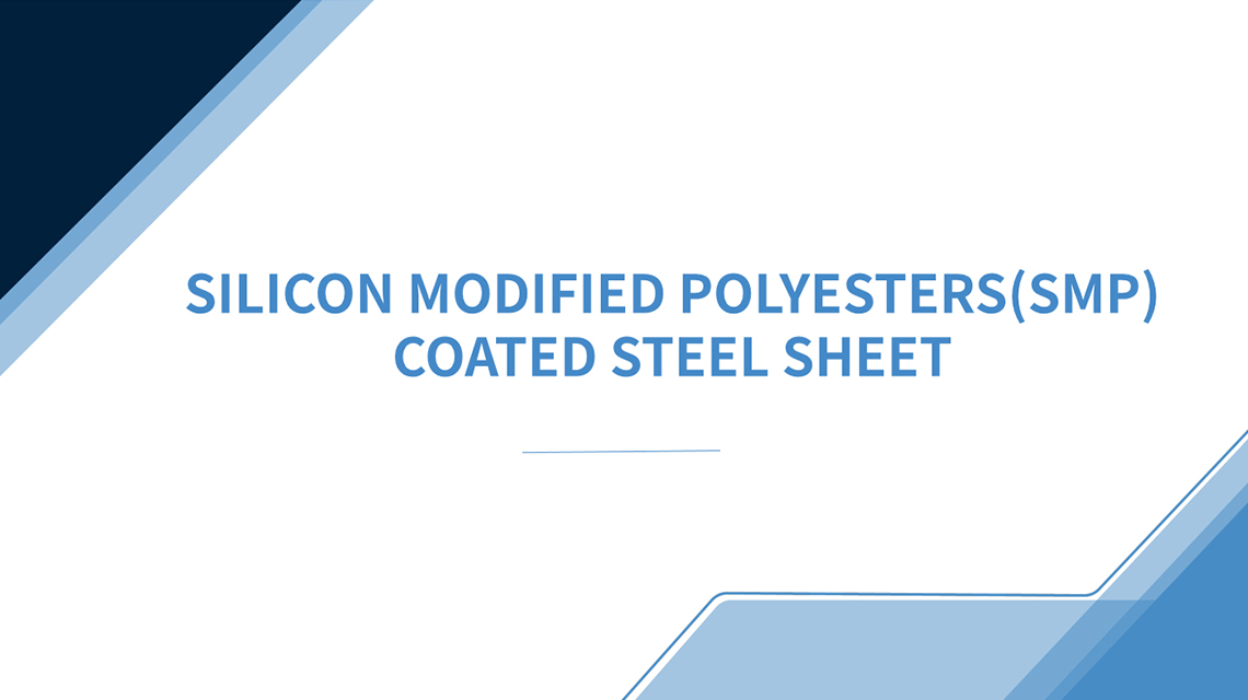 Silicon Modified Polyesters(SMP) Coated Steel Sheet