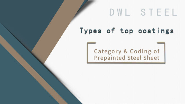 Types of top coatings： Category & Coding of Prepainted Steel Sheet