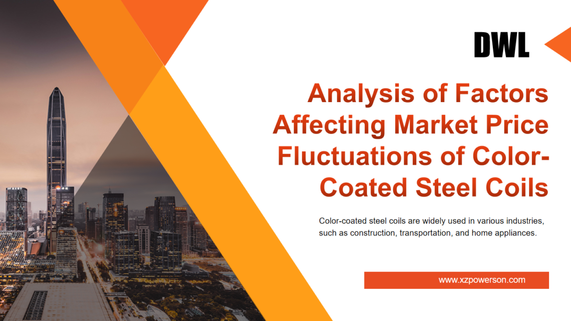 Analysis of Factors Affecting Market Price Fluctuations of Color-Coated Steel Coils Analysis of Factors Affecting Market Price Fluctuations of Color-Coated Steel Coils