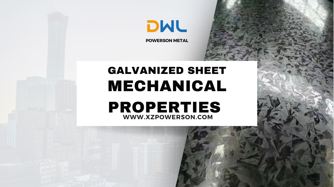 Galvanized sheet mechanical properties Galvanized sheet mechanical properties