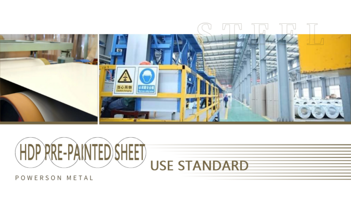 The standard for the use of HDP pre-painted sheet