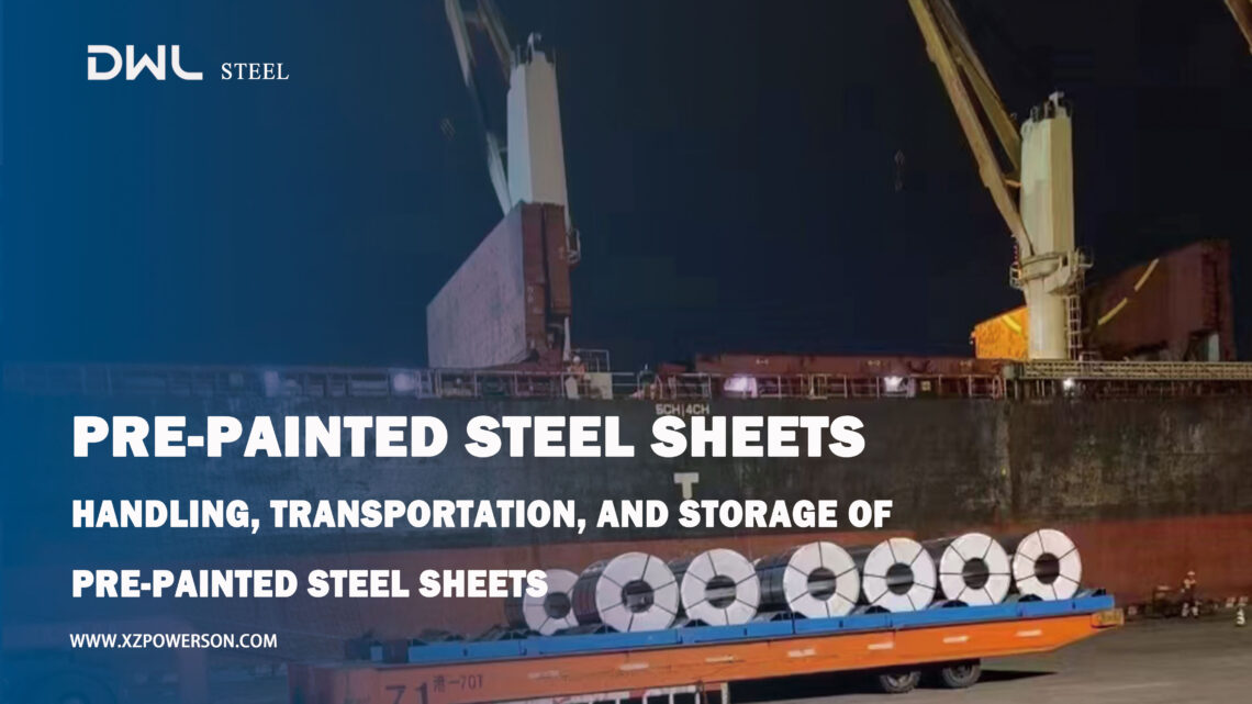 Handling, Transportation, and Storage of Pre-painted Steel Sheets