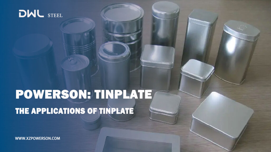 The Applications of Tinplate