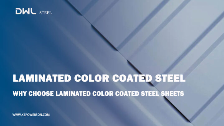 Why Choose Laminated Color Coated Steel Sheets