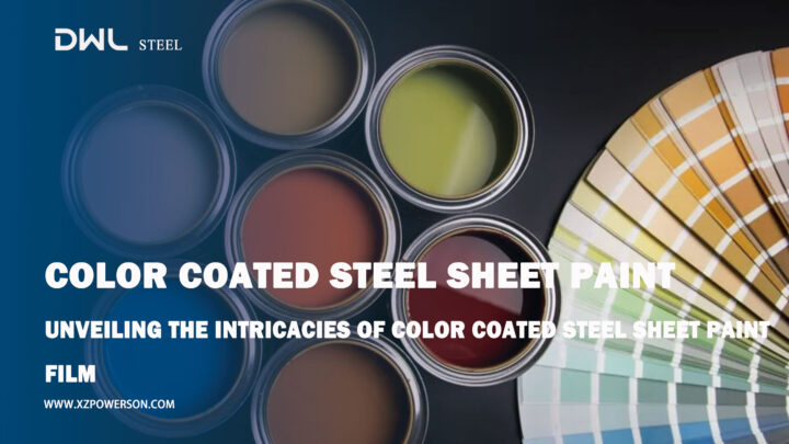 Unveiling the Intricacies of Color Coated Steel Sheet Paint Film
