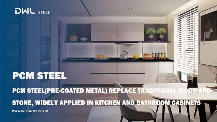 PCM Steel(Pre-coated Metal) Replace Traditional Wood And Stone, Widely Applied In Kitchen And Bathroom cabinets