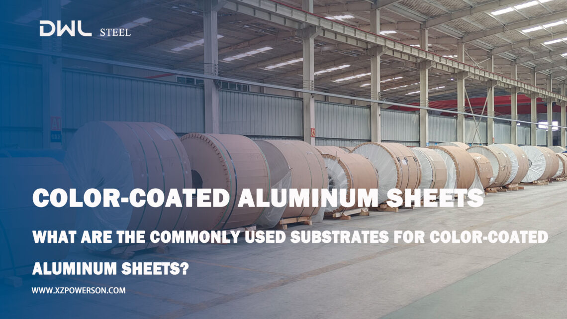 What are the commonly used substrates for color-coated aluminum sheets? What are the commonly used substrates for color-coated aluminum sheets?